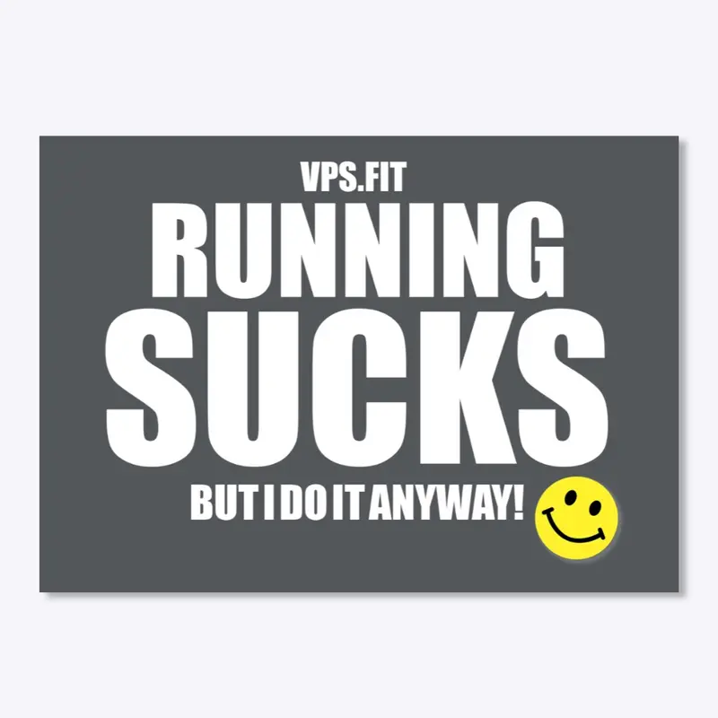 RUNNING SUCKS